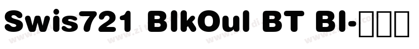 Swis721 BlkOul BT Bl字体转换